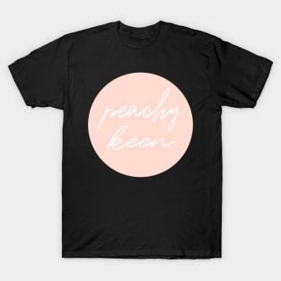 peachy keen T-Shirt